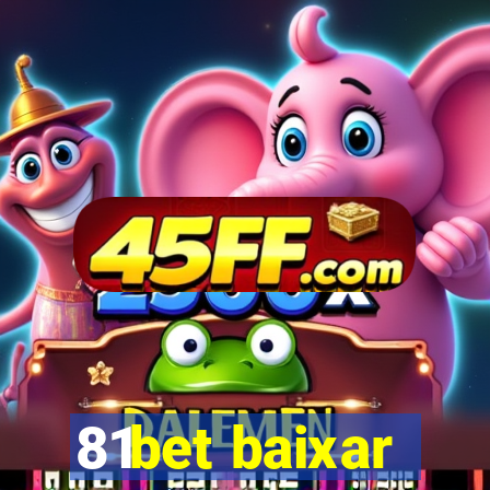 81bet baixar